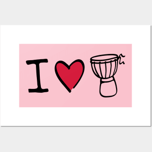 I love Djembe Drum Posters and Art